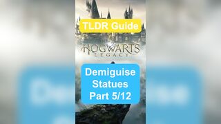 ALL DEMIGUISE STATUE LOCATIONS PART 5 of 12 (STATUES 13 - 14) - TLDR GUIDE - Hogwarts Legacy