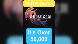 IT'S OVER 50,000 - Deal an enemy 50K damage while it's staggered - TLDR GUIDE -Final Fantasy 16(XVI)