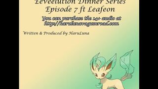 FULL AUDIO FOUND ON GUMROAD - [F4M] Eeveelution Dinner Series Episode 7 ft Leafeon!