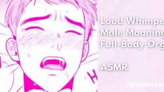 Loud Whimpering Male Moaning and Full-Body Orgasm || heavy breathing asmr